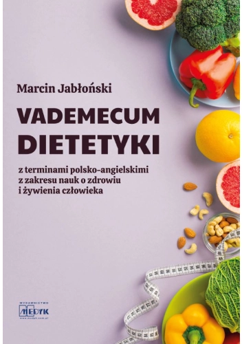 Vademecum Dietetyki - z terminami polsko-angielskimi z zakresu nauk o zdrowiu i żywienia człowieka OUTLET